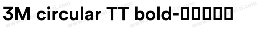 3M circular TT bold字体转换